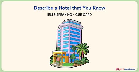 Describe A Hotel That You Know: IELTS Cue Card .